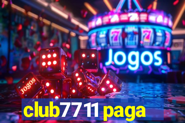 club7711 paga